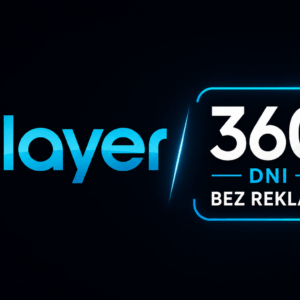 Player 360 dni Bez Reklam